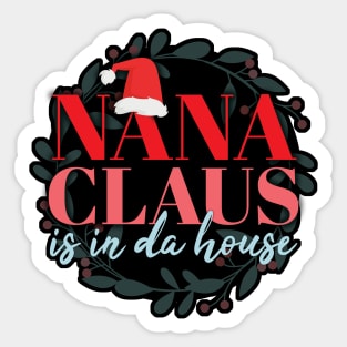 Nana Claus is in da house! Merry Christmas! Sticker